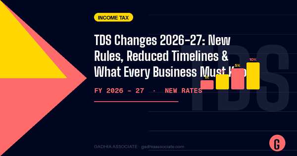 TDS Changes 2026-27: New Rules, Reduced Timelines & What Every Business Must Know